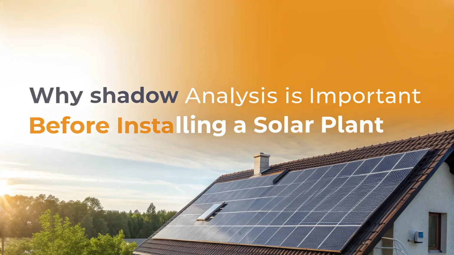 Why shadow analysis is important before installing a solar plant